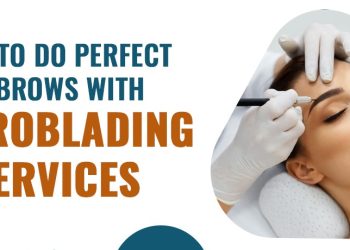 Cómo hacer cejas perfectas con servicios de Microblading
