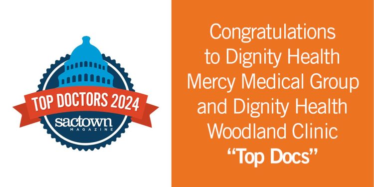 Los médicos de Dignity Health Mercy Medical Group y Dignity Health Woodland Clinic votaron como «mejores médicos»
