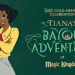 Cómo registrarse para las fechas previas de Tiana's Bayou Adventure