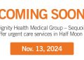 PRÓXIMAMENTE | Dignity Health Medical Group: Sequoia amplía la clínica Half Moon Bay para ofrecer servicios de atención de urgencia
