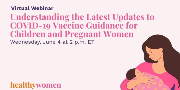 Comprender las últimas actualizaciones para la guía de vacunas Covid-19 para el seminario web para niños y mujeres embarazadas