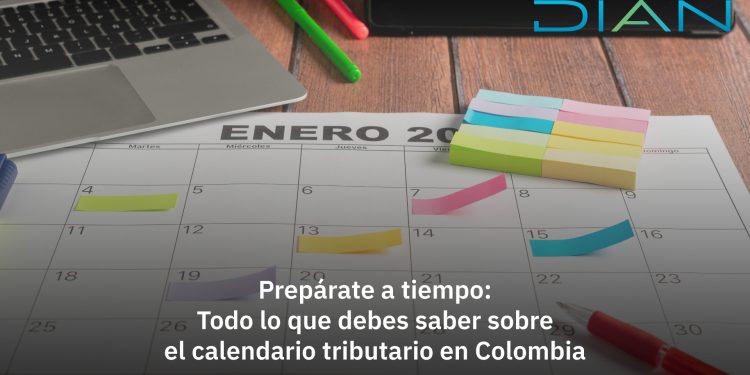 TODO Lo Que Debes Saber Sobre El Calendario Tributario en Colombia
