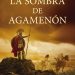 'La Sombra de Agamenón', de Daniel Ortiz