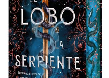 'El LOBO Y LA SERPIENTE', EL 'Romantasy' Convertido en un fenómeno Internacional