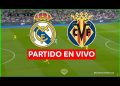 CÓMO ver ESPN en línea GRATIS: Real Madrid-Villarreal | ¿Dónde Mirar Transmisión?