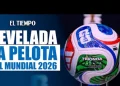 El Balón Oficial del Mundial 2026 en ee. Uu., México y Canadá Presentado por fifa