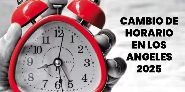 Cambio de horario en Los Ángeles 2025 — cuándo es ya qué hora modificar tu reloj en California | REVISTA