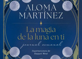 'La magia de la luna en ti', de Aloma Martínez