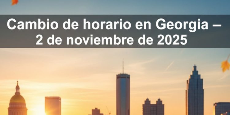 Cambio de hora en Georgia 2025 — cuándo ajustar el reloj y si se adelanta o se atrasa hoy 2 de noviembre | REVISTA