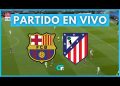 ⏰ A qué hora juega el FC Barcelona vs. Atlético Madrid EN VIVO hoy por LaLiga 2025 en España, USA y México | REVISTA