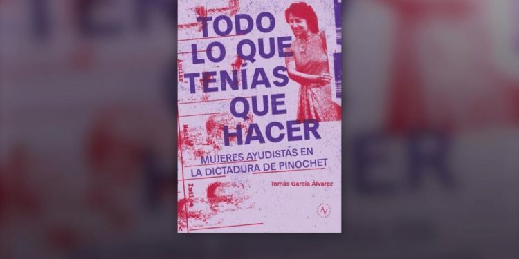 Chile: la resistencia anónima y femenina contra Pinochet, ahora retratada en un libro