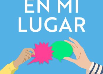 'Ponte en mi lugar', un libro para ayudar a las familias a entender y acompañar a sus hijos