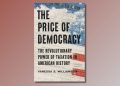 'El precio de la democracia' hace fascinante la historia de los impuestos: NPR